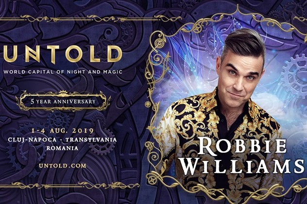 Untold 2019. Robbie Williams va concerta la Cluj în ultima seară a festivalului