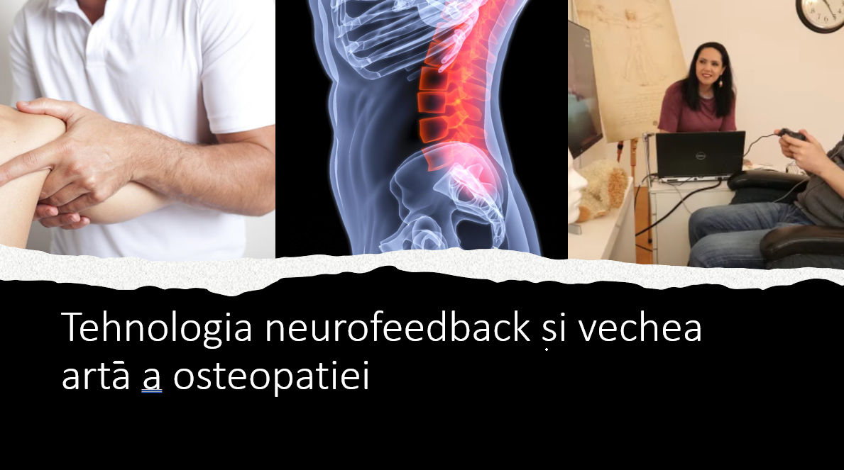 Tehnologia neurofeedback şi vechea artă a osteopatiei