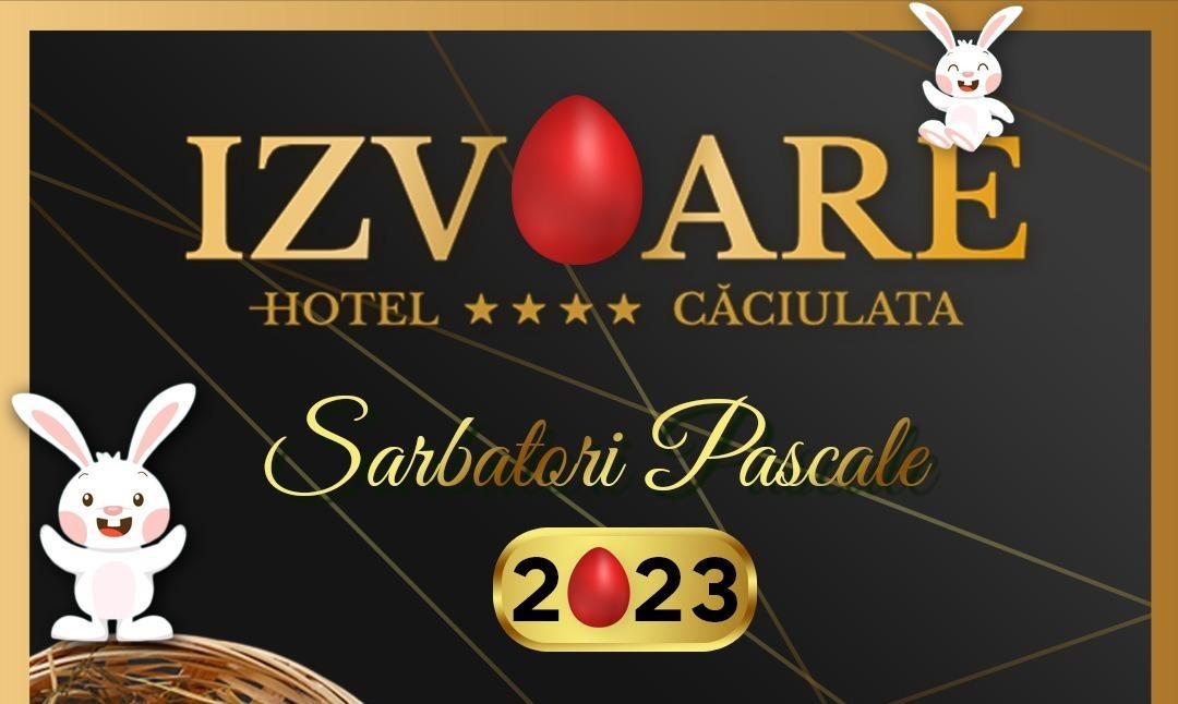 Oferte pentru cazare de Paşte 2023