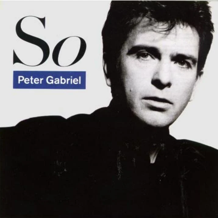 Peter Gabriel – „So”. „This is the new stuff”