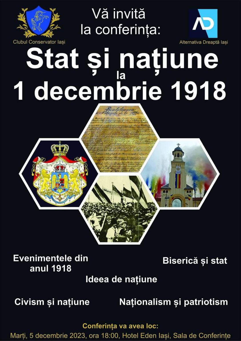 Alternativa Dreaptă alături de Clubul Conservator Iași vă invită la Conferința „Stat și națiune la 1 decembrie 1918”