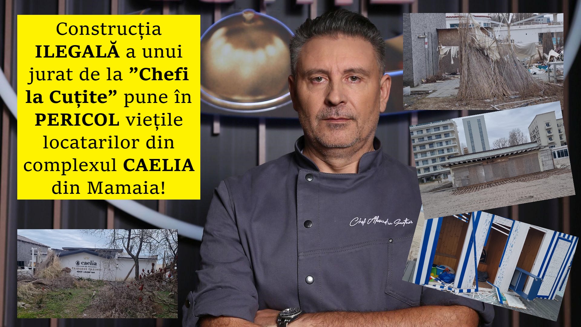Construcția ilegală a unui jurat de la ”Chefi la Cuțite” pune în pericol viețile locatarilor din complexul Caelia Mamaia!
