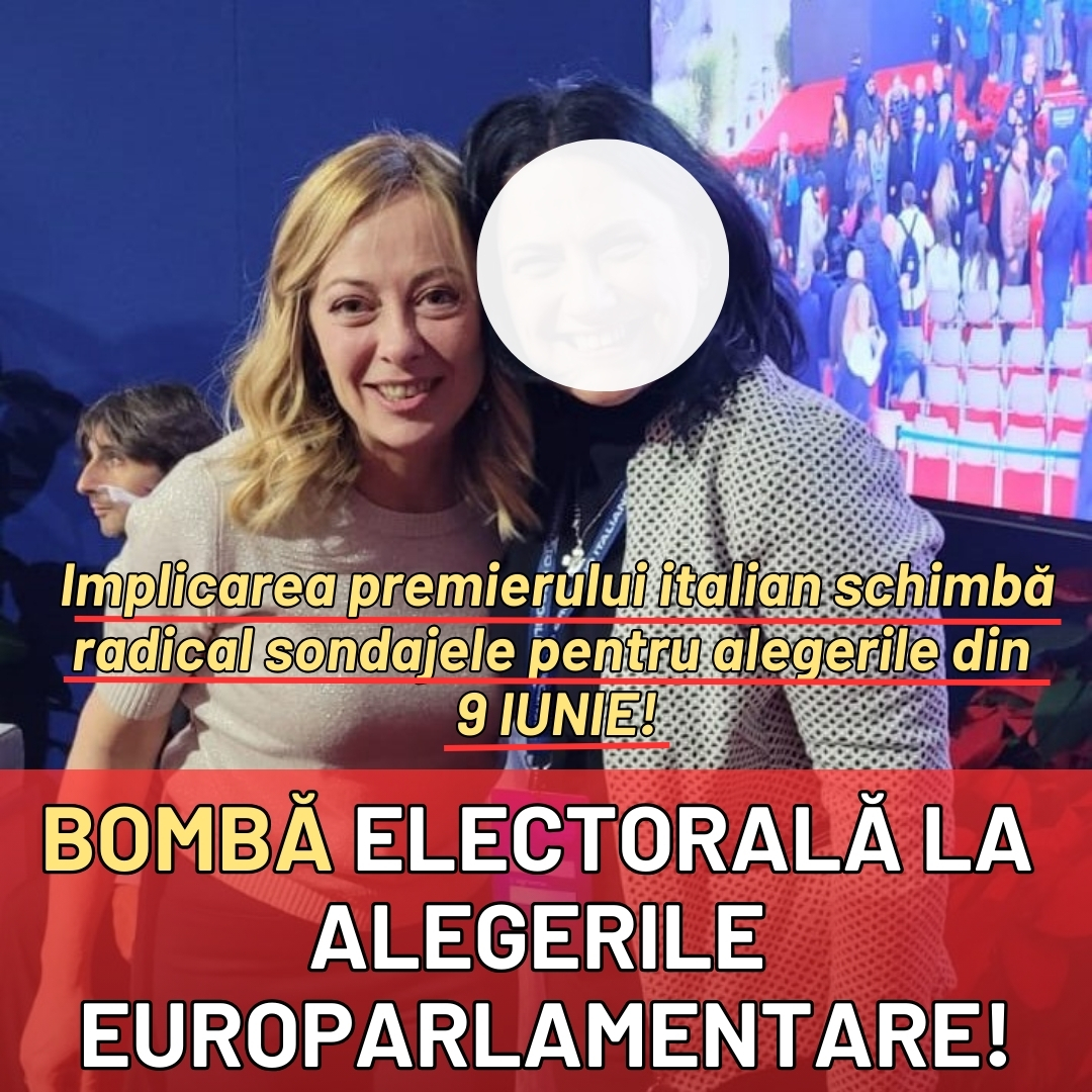 Bombă electorală la alegerile europarlamentare: Implicarea premierului italian schimbă radical sondajele pentru Alegerile din România!
