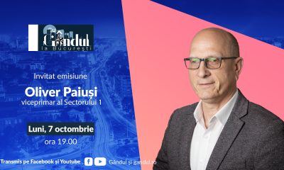 ‘’Cu Gândul la București’’ începe luni, 7 octombrie, de la ora 19.00. Invitat: Oliver Paiuși