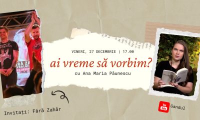 Ai vreme să vorbim? – cu Ana Maria Păunescu: Fără Zahăr, folk alternativ