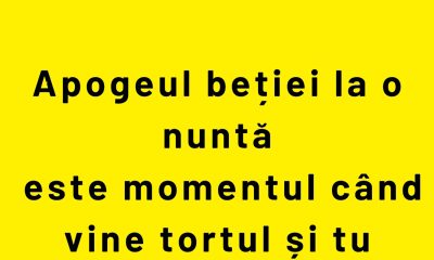 BANCUL ZILEI | Care e apogeul beției, la o nuntă?