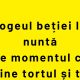 BANCUL ZILEI | Care e apogeul beției, la o nuntă?