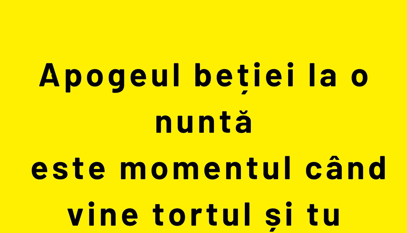 BANCUL ZILEI | Care e apogeul beției, la o nuntă?