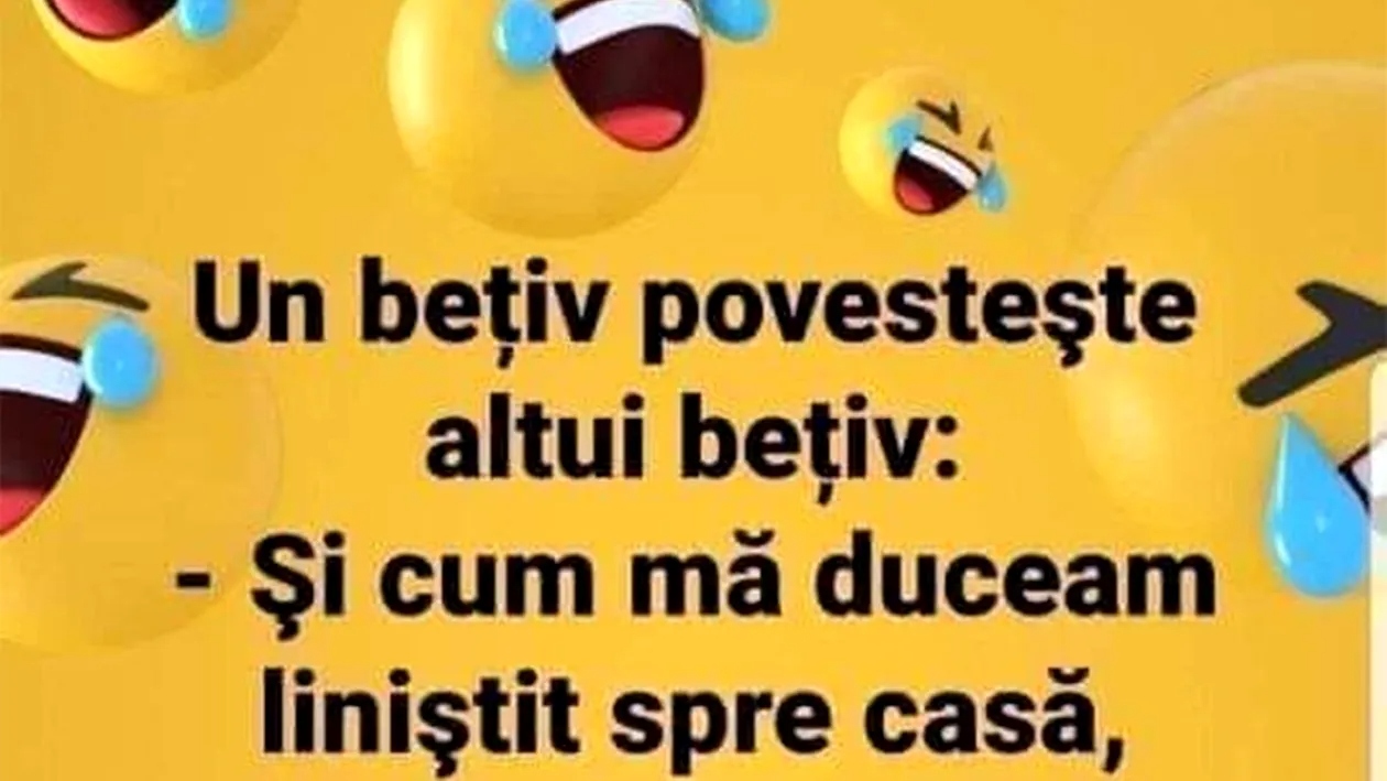 Bancul de sâmbătă | Ce îi spune un bețiv altul bețiv