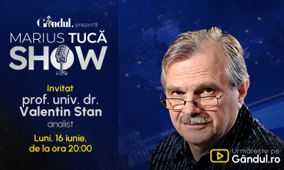 Marius Tucă Show începe luni, 16 iunie, de la ora 20.00, live pe Gândul. Invitat: prof. univ. dr. Valentin Stan