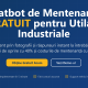 UZINEX lansează MaintenanceBot – primul chatbot gratuit de mentenanță pentru utilaje industriale