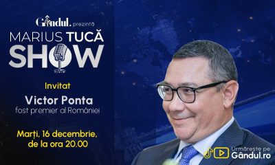 Marius Tucă Show începe marți, 16 decembrie, de la ora 20.00, live pe Gândul. Invitat: Victor Ponta
