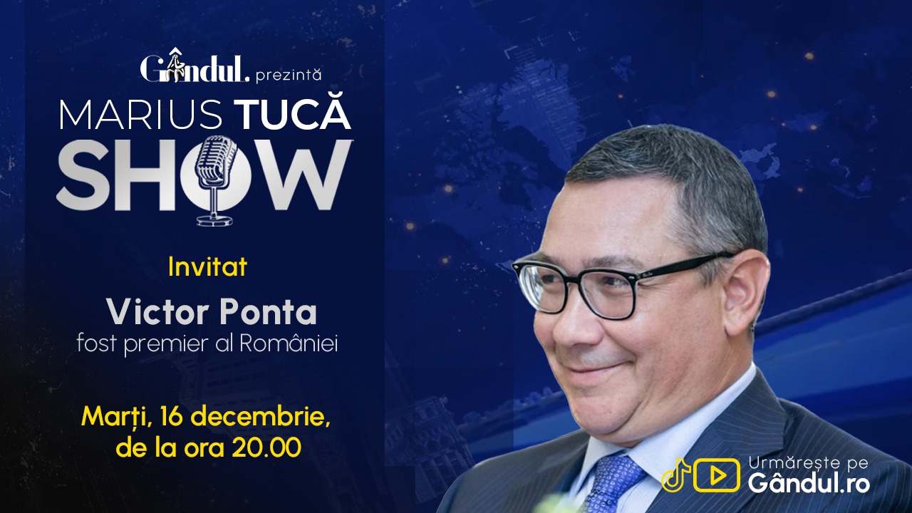 Marius Tucă Show începe marți, 16 decembrie, de la ora 20.00, live pe Gândul. Invitat: Victor Ponta