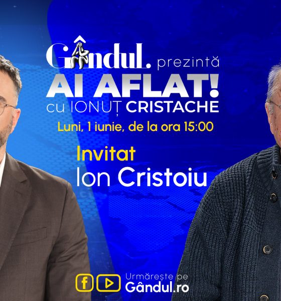 „Ai Aflat! cu Ionuț Cristache” începe luni, 1 iunie, de la ora 15.00, live pe Gândul. Invitat: Ion Cristoiu