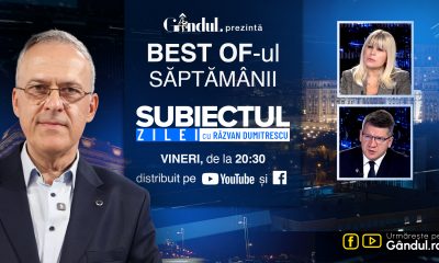Gândul prezintă Best Of „Subiectul Zilei cu Răzvan Dumitrescu”. Vineri, 23 octombrie, de la ora 20.30