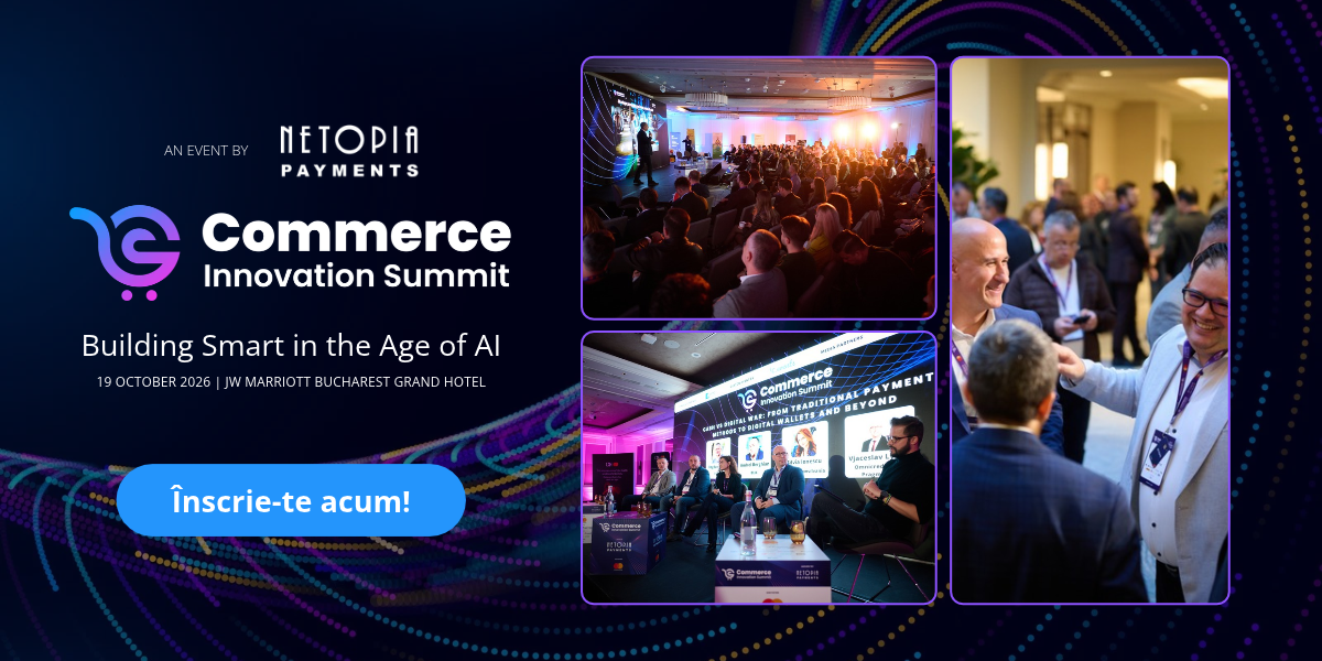 Commerce Innovation Summit 2026: Pe 19 octombrie aflăm ce funcționează cu adevărat în retail, eCommerce și payments în era AI.