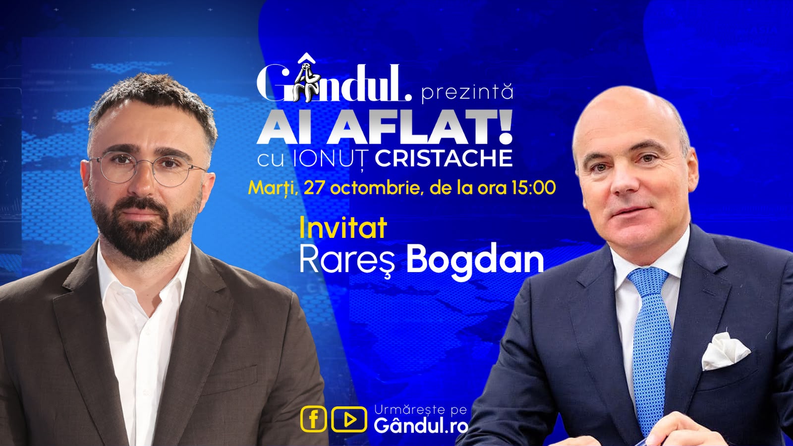 „Ai Aflat! cu Ionuț Cristache” începe marți, 27 octombrie, de la ora 15.00, live pe Gândul. Invitat: Rareș Bogdan